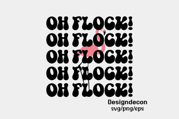 Download Oh Flock Retro Groovy Funny Svg - Funny Collection