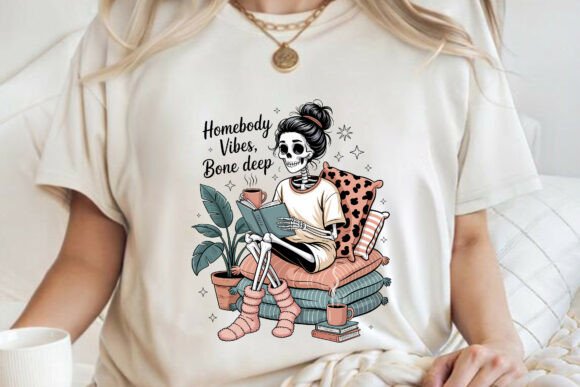 Download Homebody Vibes Bone Deep Funny Skeleton - Funny Collection
